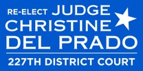Christine Del Prado for  JUdge 227th Criminal District Court 