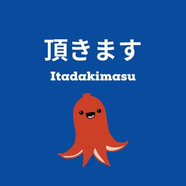 Blue background with the words Itadakimasu written in Japanese and romanji. A smiling red tako.