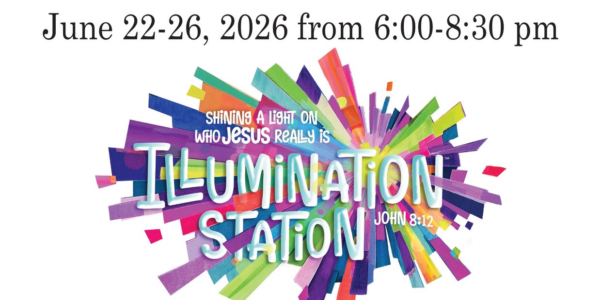 Event titled Illumination Station from June 22-26, 2026, 6:00-8:30 pm.