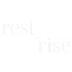 Rest and Rise