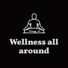 Wellness all around