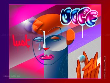 Original Digital Art "Dope-Lust" by Beau Tardy Artist - 2018. Poster.