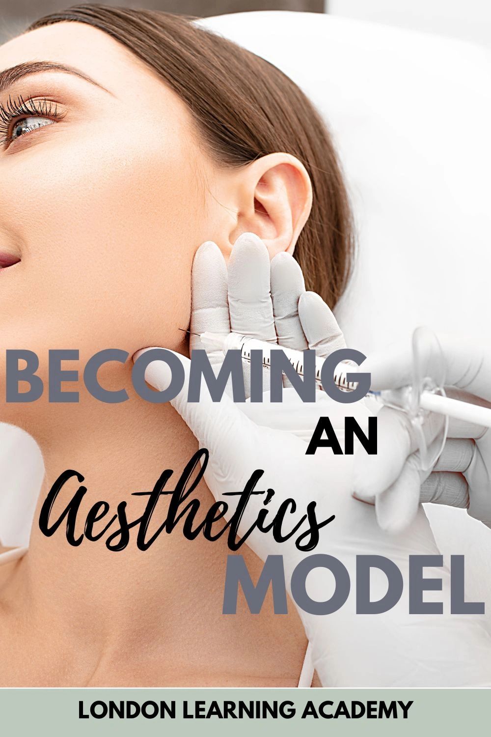 Becoming an Aesthetic Model with London Learning Academy