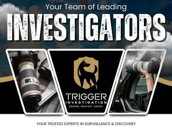 Advertisement for Trigger Investigation, expert surveillance and discovery team.
