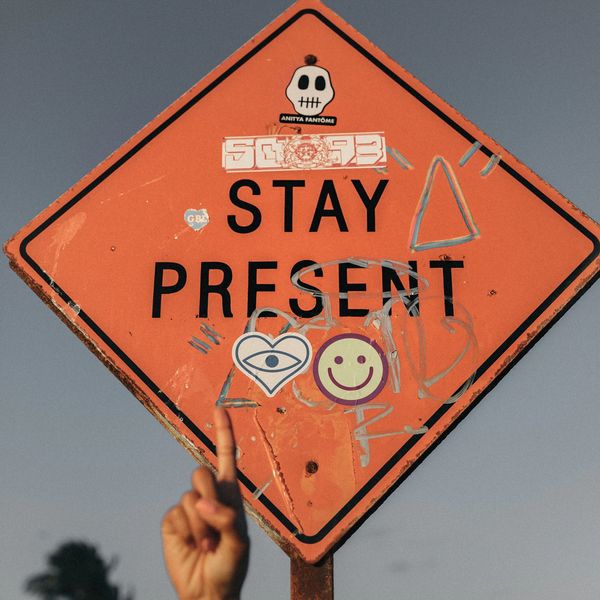 Stay present