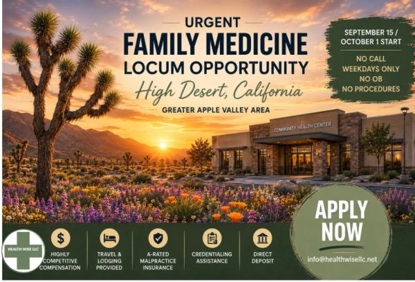 Urgent family medicine locum opportunity in High Desert, California.