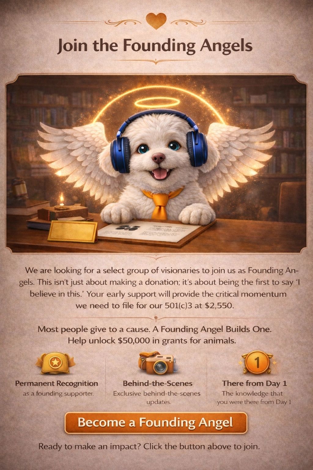 Most people give to a cause.A Founding Angel builds one.