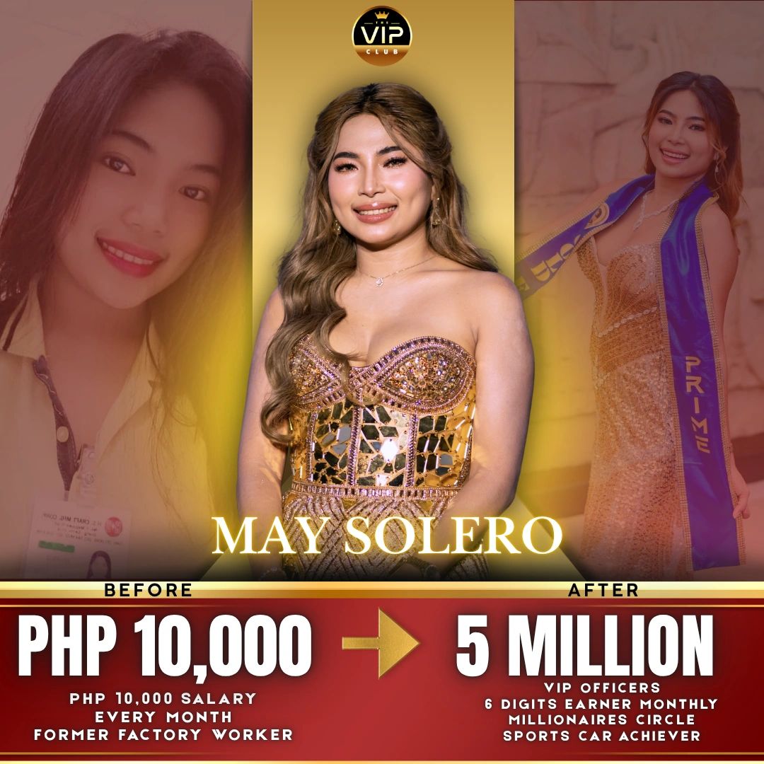 Transformation of May Solero from a factory worker to a millionaire VIP officer.