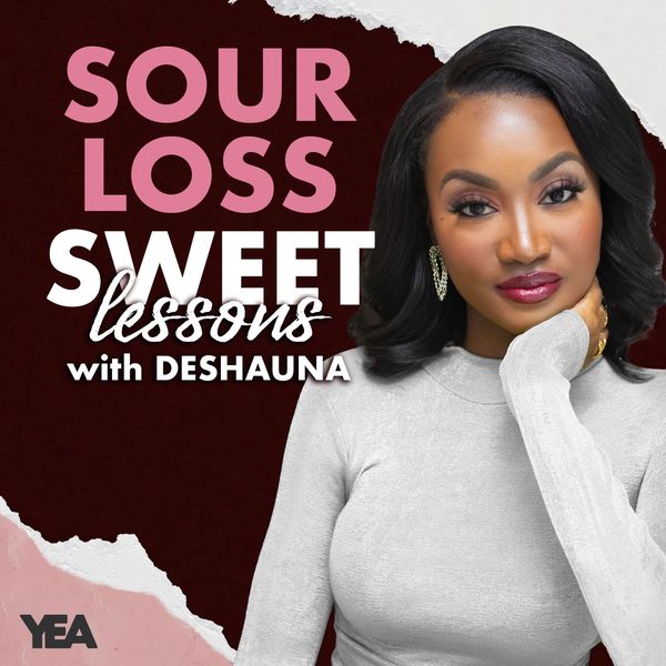 Sour Loss, Sweet Lessons podcast encourages and inspires listeners to overcome their life challenges