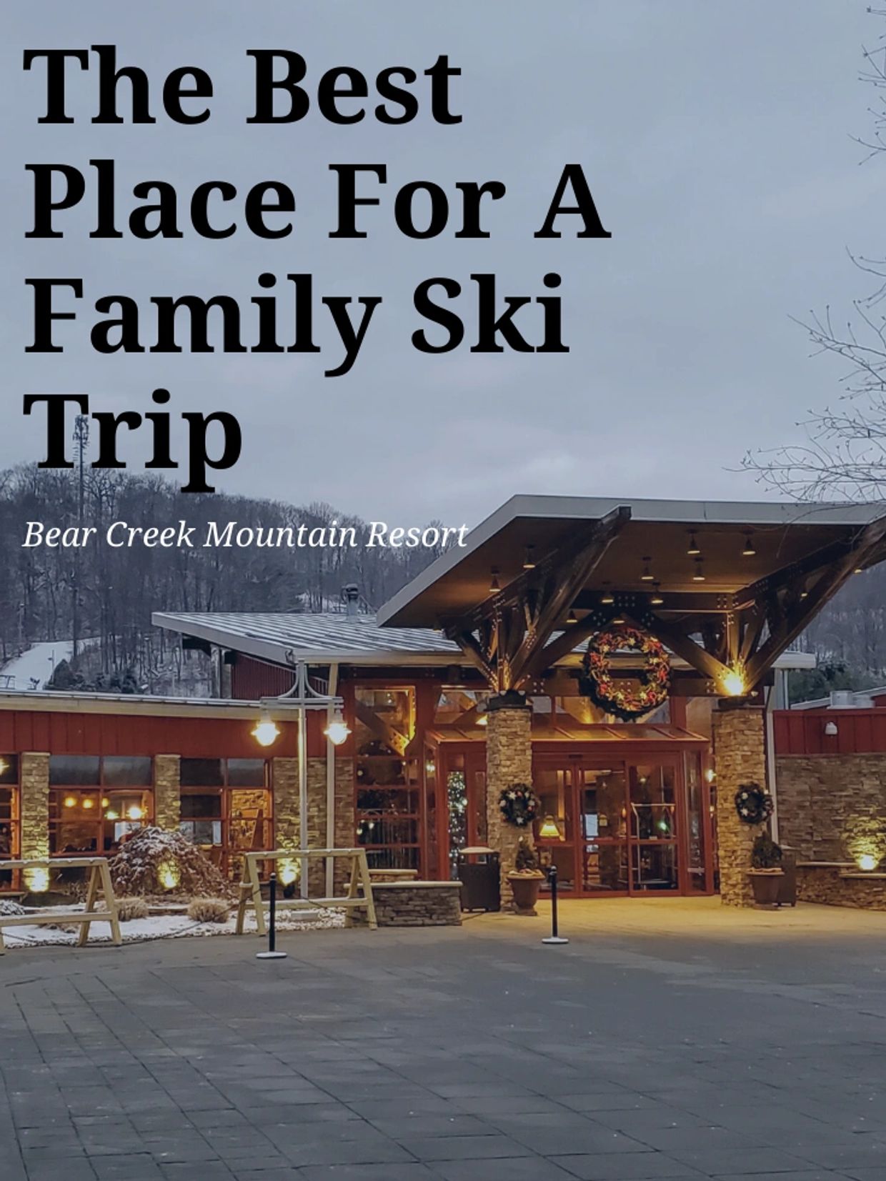 bear creek mountain resort, ski resorts near me, ski resorts in pa, skiing in pa