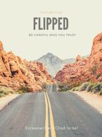 Flipped, screenplay, Chad Israel, chadisrael
