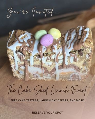 Invitation to The Cake Shed Launch Event with free cake tasters and offers.