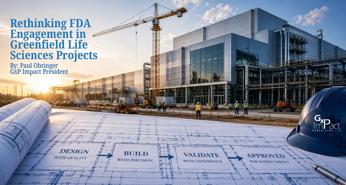 Rethinking FDA Engagement in Greenfield Life Sciences Projects