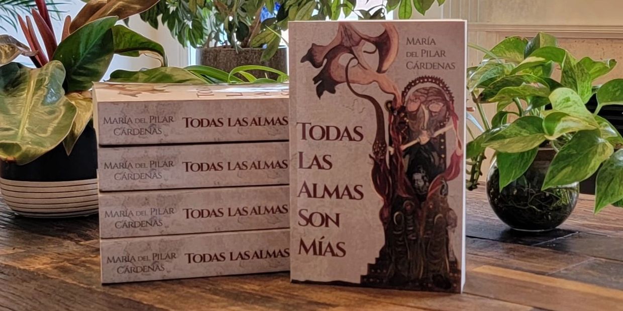 Todas las Almas son Mias Maria del Pilar Cardenas novela