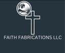 Faith Fabrications LLC