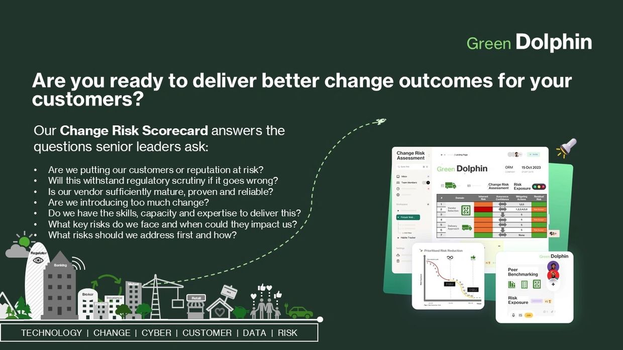 Green Dolphin provides change assurance, change risk, change audit support in building societies