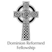 Dominion Reformed Fellowship
