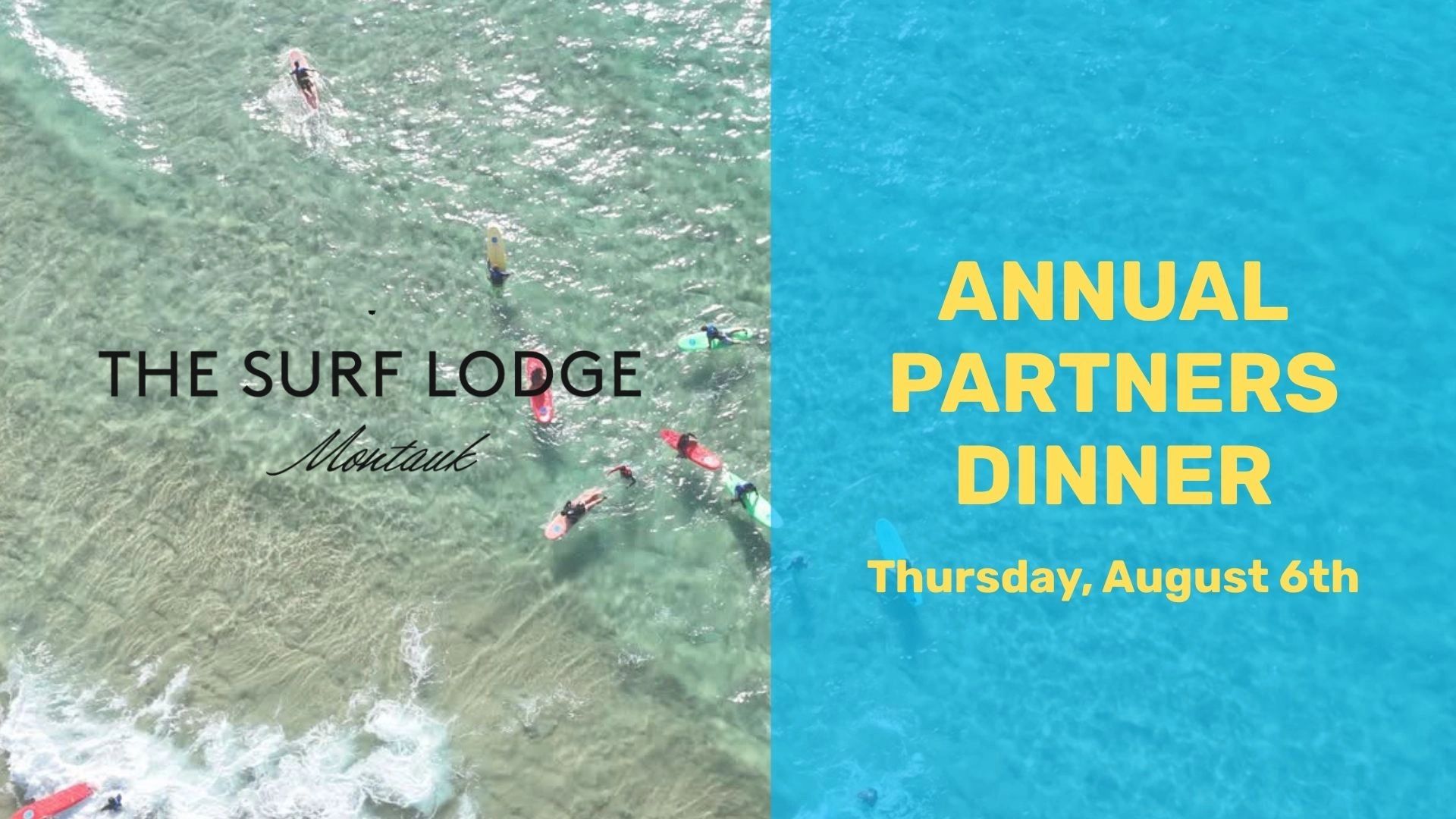 Surfers in clear water and event announcement for Annual Partners Dinner.