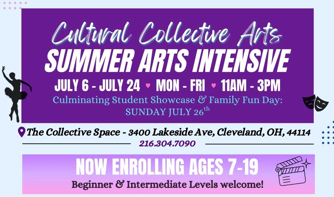 Flyer for Cultural Collective Arts Summer Arts Intensive, July 6-24, ages 7-19 enrollment open.