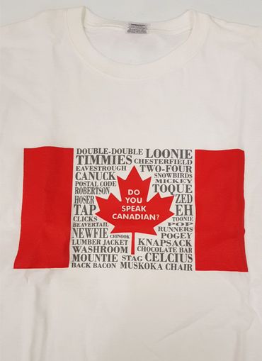 White T-shirt with Canadian flag and Canadian slang words.