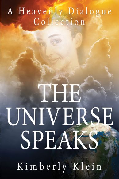 Book cover of 'The Universe Speaks' by Kimberly Klein with a celestial theme.