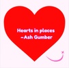 Hearts in Places 
By Ash Gumber (Life Coach)