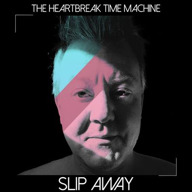 Cover image for the single "Slip Away" by The Heartbreak Time Machine.
