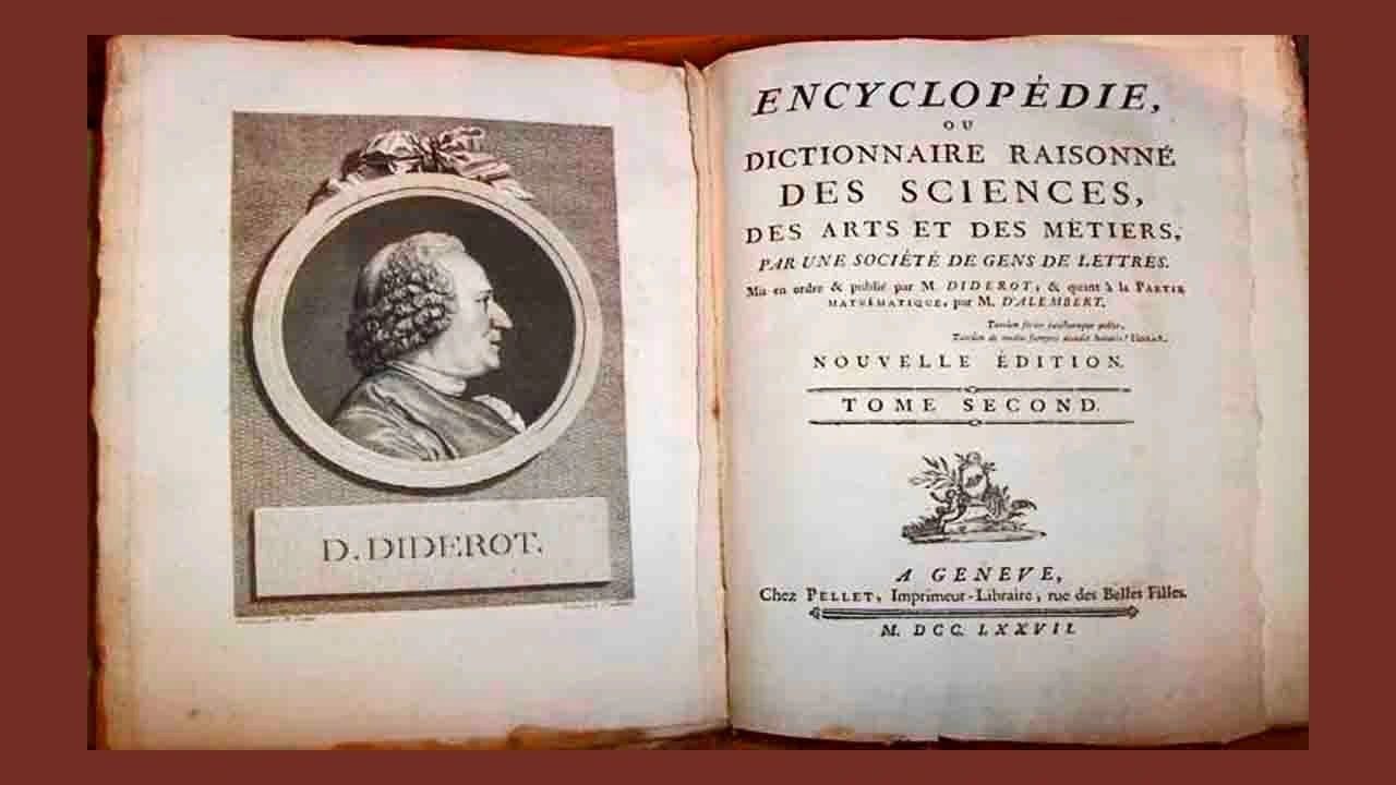 La Enciclopedia, obra que cambió para siempre el mundo europeo a partir del siglo XVIII (Imagen tomada de https://www.youtube.com/watch?v=k16iZ_jwXmI&ab_channel=ABCdelaFilosofiaylaCultura)