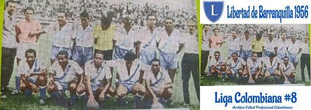 El equipo de fútbol La Libertad, que estuvo en la Dimayor en la campaña de 1957 representando a Barranquilla. Estos eran sus jugadores; DT) Deibe Rubén Alineación Libertad (Barranquilla) (Arqueros) Marriaga Calixto, Ricardo E. Cardozo. (Defensas) Carroll Carlos, Mejía Lavalle Gabriel, Mario Marriaga, Osvaldo Delatorre (Volantes) Urbano Picalúa, Gutiérrez Juan, La Torre Jorge, De La Hoz Antonio Julio, Jaime Herrera( Delanteros Ruíz Octavio, Quiroz Víctor, Otero Lácides, Valega Angel, Virgilio Yimi, Ayure Gabriel, ,Ruben Deibe El equipo de fútbol La Libertad, que estuvo en la Dimayor en la campaña de 1957 representando a Barranquilla. Estos eran sus jugadores; DT) Deibe Rubén Alineación Libertad (Barranquilla) (Arqueros) Marriaga Calixto, Ricardo E. Cardozo. (Defensas) Carroll Carlos, Mejía Lavalle Gabriel, Mario Marriaga, Osvaldo Delatorre (Volantes) Urbano Picalúa, Gutiérrez Juan, La Torre Jorge, De La Hoz Antonio Julio, Jaime Herrera( Delanteros Ruíz Octavio, Quiroz Víctor, Otero Lácides, Valega Angel, Virgilio Yimi, Ayure Gabriel, ,Ruben Deibe