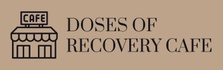 DOSES OF RECOVERY CAFE