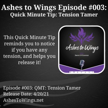 Tension Tamer: This  tip reminds you to notice if you have any tension, and helps you release it. 