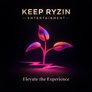 KEEP RYZIN' ENTERTAINMENT 
