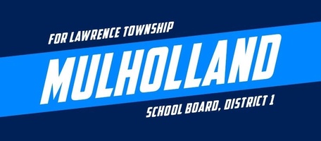 Dr. Shaila Mulholland for 
Lawrence Township School Board, Distri