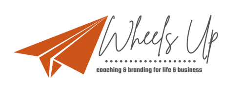 Wheels Up™
Coaching for Life & Business