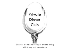 Private Dinner Club