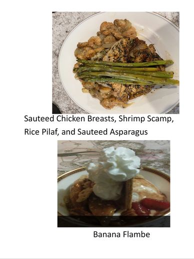 Steamed Lobster, Shrimp Scampi, Ribeye Steak , and Sauteed Chicken Breasts .