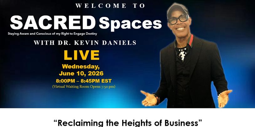 Dr. Kevin Daniels promoting a live event called SACRED Spaces on June 10, 2026.