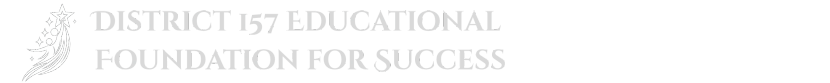 District 157 Educational Foundation for Success