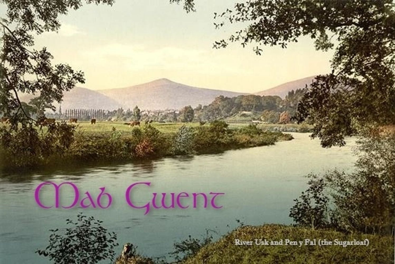 River Usk and Pen y Fal (the Sugarloaf)