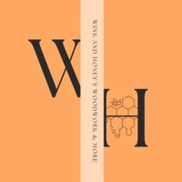 Wink and Honey's Woodwork and more