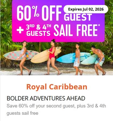 Royal Caribbean offers 60% off second guest and free sail for 3rd &amp; 4th guests.