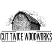 Cut twice woodworks