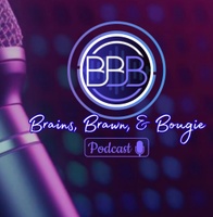 Brains Brawn and Bougie