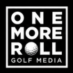 One More Roll Golf Media