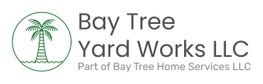 Bay Tree Yard Works, a division of Bay Tree Home Services LLC