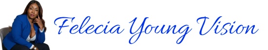Felecia Young Vision