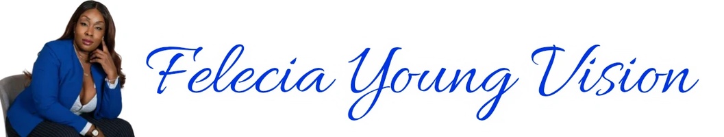 Felecia Young Vision