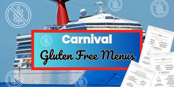 Carnival Cruises Gluten-free Menus  Special Diet Gluten-free Food
Celiac Disease 