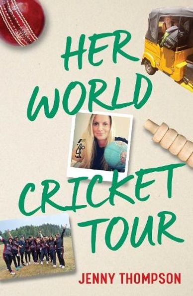 Book cover: Her World Cricket Tour by Jenny Thompson.