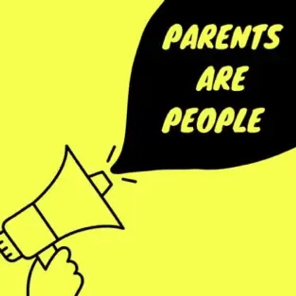 Parents are People Podcast